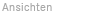 Ansichten